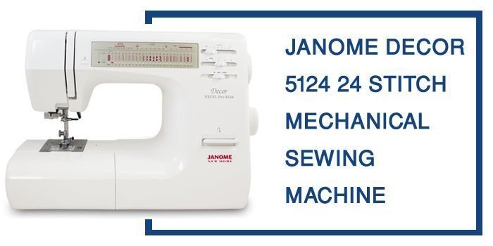 Janome 5124 Review & buying Guide